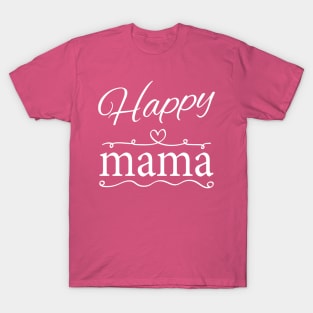 HAPPY MAMA T-Shirt